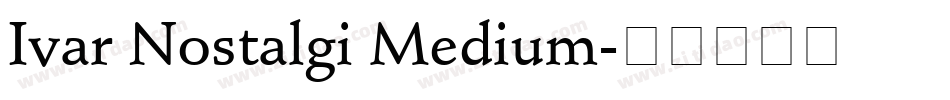 Ivar Nostalgi Medium字体转换